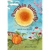 Pumpkin Butterfly: Poems from the Other Side of Nature