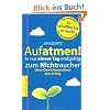 Aufatmen! In nur einem Tag endg�ltig zum Nichtraucher