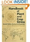 Handbook of Plant and Crop Stress, Second Edition (Books in Soils, Plants, and the Environment)