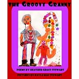 The Groovy Granny ~ Heather Grace Stewart