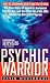 Image of Psychic Warrior: The True Story of America's Foremost Psychic Spy and the Cover-Up of the CIA's Top-Secret Stargate Program