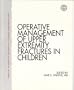 Operative Management of Upper Extremity Fractures in Children