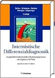Internistische Differenzialdiagnostik: Ausgewählte evidenzbasierte Entscheidungsprozesse und diagnostische Pfade