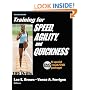 Training for Speed, Agility, and Quickness: Special Book/DVD Package