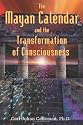 The Mayan Calendar and the Transformation of Consciousness