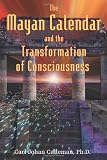 The Mayan Calendar and the Transformation of Consciousness
