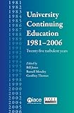 University continuing education 1981-2006 : twenty-five turbulent years