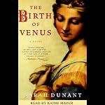 The Birth of Venus: A Novel | Sarah Dunant