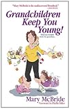 Grandchildren keep you young!