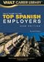 The Vault Guide to Top Spanish Employers (Vault Career Library)