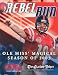 Rebel Run: Ole Miss' Magical Season of 2003
