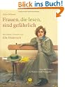 Frauen, die lesen, sind gef�hrlich. Lesende Frauen in Malerei und Fotografie