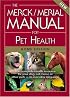 The Merck/Merial Manual for Pet Health: The complete pet health resource for your dog, cat, horse or other pets - in everyday language.