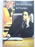 Service and quality in practice : a handbook for practitioners