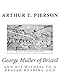 George Muller of Bristol and his Witness to a Prayer-hearing God