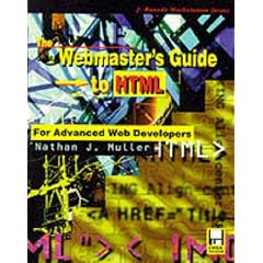 Webmaster's Guide to HTML: For Advanced Web Developers (J.Ranade Workstation)