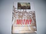 Mutiny - A History of Naval Insurrection (Naval Institute Press Annapolis, Maryland)