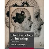 Psychology of Investing (4th Edition) (The Prentice Hall Series in Finance)