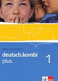 deutsch.kombi PLUS 1. Allgemeine Ausgabe f&uuml;r differenzierende Schulen. Sch&uuml;lerbuch 5. Klasse