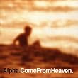 Come From Heaven