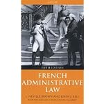 French Administrative Law: L. Neville Brown, John S. Bell With the Assistance of Jean-Michel Galabert book cover