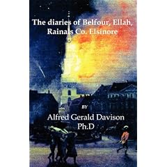 The Diaries of Belfour, Ellah, Rainals Co. Elsinore