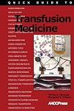 Quick Guide to Transfusion Medicine