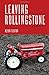 Leaving Rollingstone: A Memoir