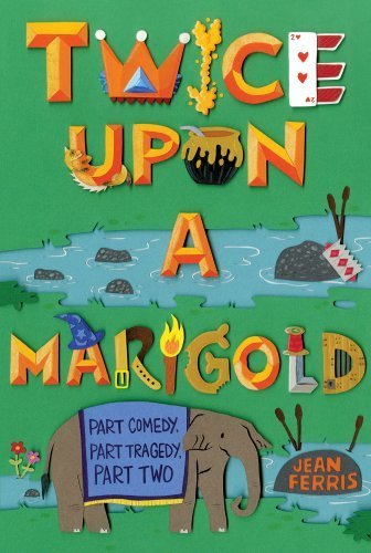 [ { ONCE UPON A MARIGOLD } ] by Ferris, Jean (AUTHOR) Mar-05-2013 [ Paperback ]