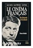Le cinéma français: De Renoir à Godard