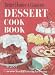 Better Homes and Gardens Dessert Cook Book