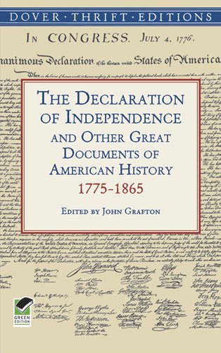 The Declaration of Independence and Other Great Documents of American History 1775-1865 (Dover Thrift Editions)