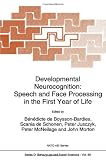 Developmental Neurocognition: Speech and Face Processing in the First Year of Life (NATO Science Series D: (closed))   year speech Series science Processing Neurocognition nato life First. Face Developmental CLOSED 