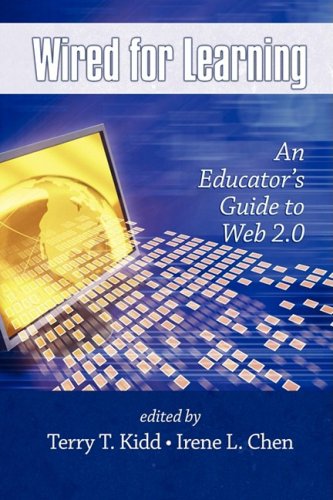 Wired for Learning: An Educators Guide to Web 2.0 (PB)