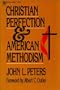 Christian Perfection & American Methodism
