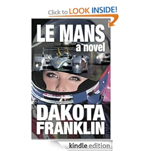 LE MANS a novel (RUTHLESS TO WIN)