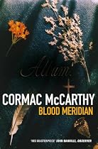 Blood Meridian: Or, the Evening Redness in the West (Picador Books)