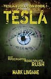 Tesla: A Steampunk/Cyberpunk Adventure (Tesla Evolution Book 1)
