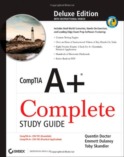 CompTIA A+ Complete Deluxe Study Guide: Exams 220-701 (Essentials) and 220-702 (Practical Application)