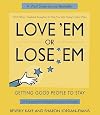 Love 'Em or Lose 'Em: Getting Good People to Stay (3rd Edition)