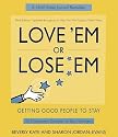 Love 'Em or Lose 'Em: Getting Good People to Stay (3rd Edition)