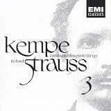 Kempe Conducts Richard Strauss: Volume 3