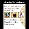 Growing Up bin Laden: Osama's Wife and Son Take Us Inside Their Secret World