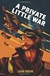 A Private Little War