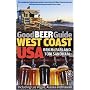 Good Beer Guide West Coast USA: Including Las Vegas, Alaska and Hawaii (Good Beer Guides)
