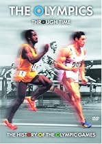 The Olympics Through Time - The History Of The Olympic Games