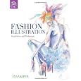 Fashion Illustration: Inspiration and Technique