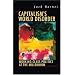 Capitalism's World Disorder: Working-Class Politics at the Millennium