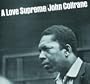 A Love Supreme, Part 1: Acknowledgement (Live 7/26/65)