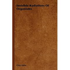 Invisible Radiations of Organisms